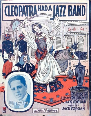 Cleopatra Had A Jazz Band Sheet Music Eddie Mortan Jack Coogan Jimmy Morgan 1917