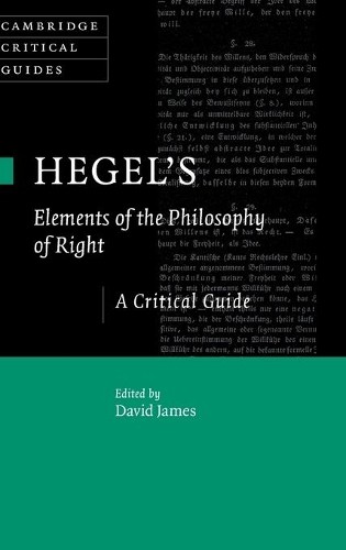 Hegel's Elements of the Philosophy of Right by David James - 9781107077928