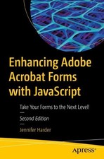 Enhancing Adobe Acrobat Forms with JavaScript - 9781484294697