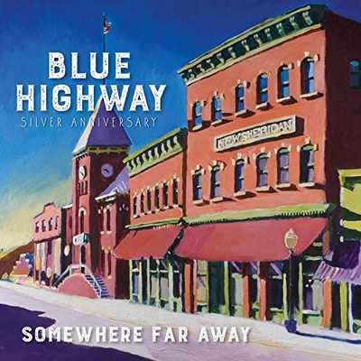 Somewhere Far Away: Silver Anniversary by Blue Highway