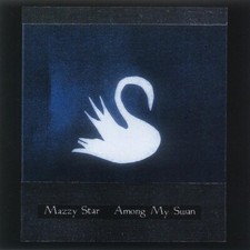(CD) Mazzy Star - Among My Swan