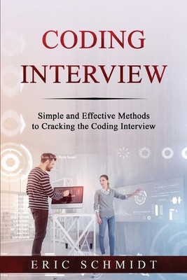 Coding Interview: Simple and Effective Methods to Cracking the Coding Interview 