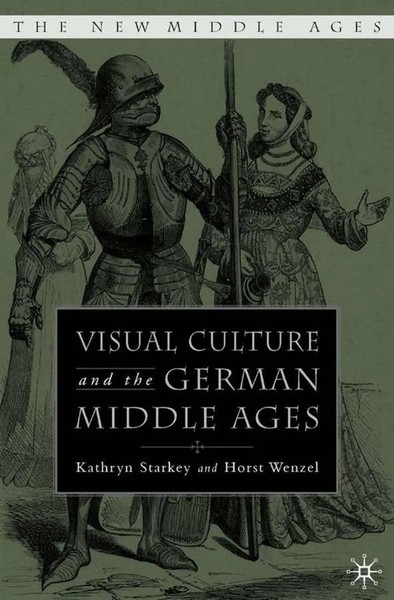 Visual Culture And The German Middle Ages | K. Starkey | Englisch | Buch | Xii-image