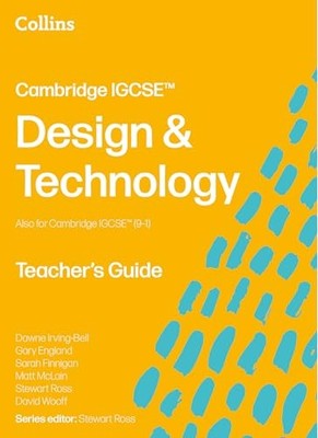 Cambridge IGCSE  Design & Technology Teacher s Guide (Collins Cambridge IGCSE )