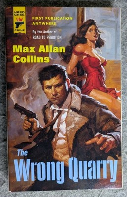 The Wrong Quarry by Max Allan Collins Paperback Hard Case Crime Novel
