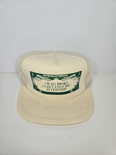 Vintage Funny Snapback Trucker Hat "I'm So Broke. I Can't Even... " Humor Rope - Picture 2 of 22