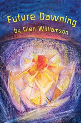 Future Dawning: Awakening in America: A Spiritual Fantasia on World Themes By...