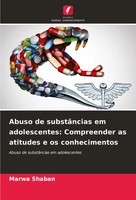 Marwa Shaban | Abuso De SubstâNcias Em Adolescentes: Compreender As Atitudes...