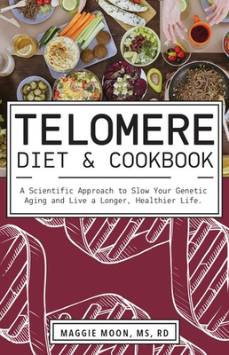 #ad The Telomere Diet and Cookbook: A Scientific Approach to Slow Your Genetic A... $7.94