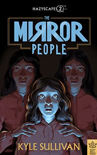 The Mirror People: 2 (Hazyscapes, 2), Sullivan 9781948931441 Free Shipping+-