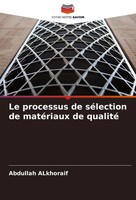 Le Processus De SéLection De MatéRiaux De Qualité Abdullah Alkhoraif Taschenbuch