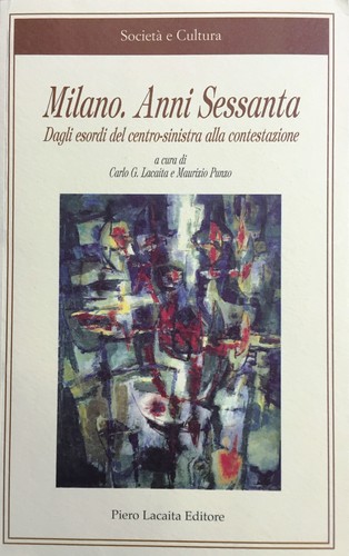 (Politica) MILANO. ANNI SESSANTA Lacaita 2008