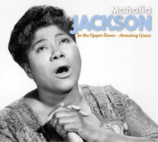 Mahalia Jackson In the Upper Room & Amazing Grace (CD) Album