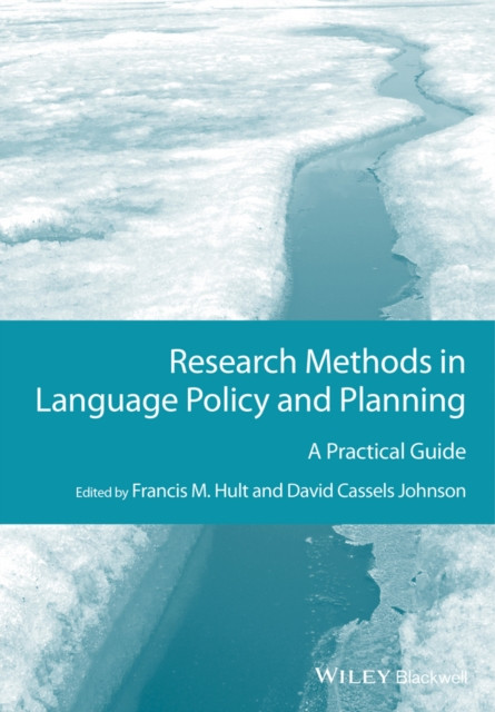 Research Methods in Language Policy and Planning – A Practical Guide Hult