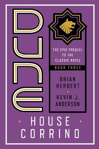 Prelude to Dune Trilogy: House Atreides / House Harkonnen / House Corrino: Brian Herbert, Kevin J. Anderson: 9780340751794