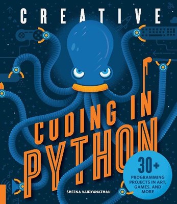 Sheena Vaidyanathan Creative Coding in Python (Paperback)