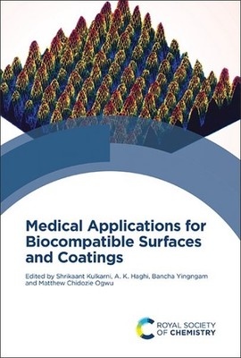 Medical Applications for Biocompatible Surfaces and Coatings, Hardcover by Ku...