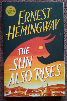 Sun Also Rises: The Authorized Edition By Ernest Hemingway (2006  Paperback)
