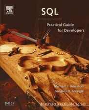 SQL: Practical Guide for Developers The Practical Guides by Donahoo, Michael