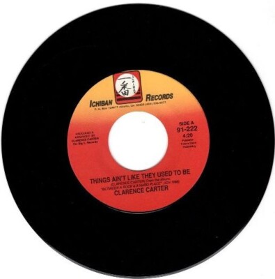 Clarence Carter - Things Ain't like They Used To Be / Pickin 'Em Up 7''' 45 RPM