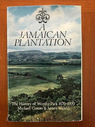 Michael Craton. A Jamaican Plantation: The History of Worthy Park 1670-1970. - Picture 1 of 4