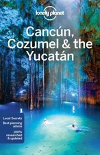 Lonely Planet Cancun, Cozumel & the Yucatan (Regional Guide), Lonely Planet,Hech