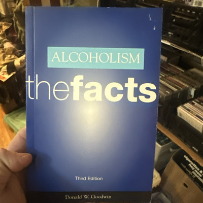The ^Afacts Ser.: Alcoholism : The Facts by Donald W. Goodwin (2000, Trade...