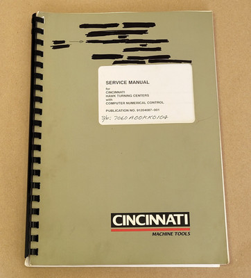 CINCINNATI SERVICE MANUAL FOR HAWK TURNING CENTERS W/ COMPUTER NUMERICAL CONTROL