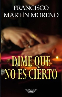 Dime que no es cierto / Tell Me It Isn't True (Spanish Edition) - paperback ...