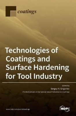 Sergey N Grigor Technologies of Coatings and Surface Hardening for To (Hardback)