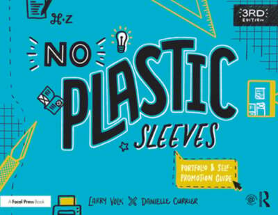 No Plastic Sleeves: The Complete Portfolio and Self-Promotion Guide by Volk