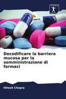 Hitesh Chopra | Decodificare La Barriera Mucosa Per La Somministrazione Di...