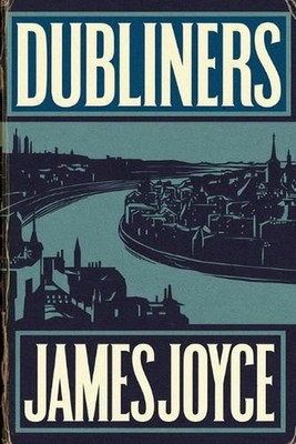 Dubliners by James Joyce