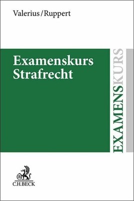 Examenskurs Strafrecht: Allgemeiner Teil, Besonderer Teil, Buch C.H.Beck
