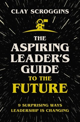 THE ASPIRING LEADER'S GUIDE TO T
