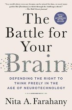 The Battle for Your Brain: Defending the Right to Think Freely in the Age of Neu