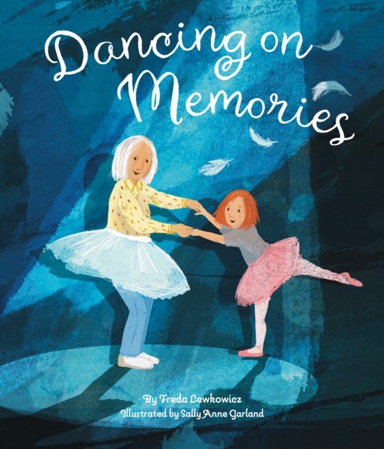 Dancing on Memories by Freda Lewkowicz (Hardback Book)