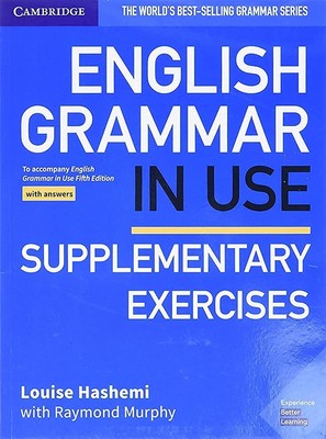 English Grammar in Use Supplementary Exercises Book with Answers: To Accompa...