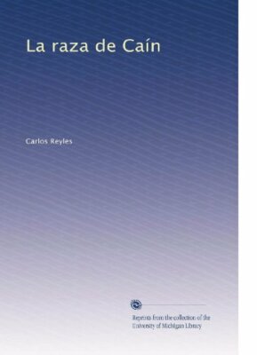 La raza de Ca�n (Spanish Edition) [Paperback] Reyles, Carlos