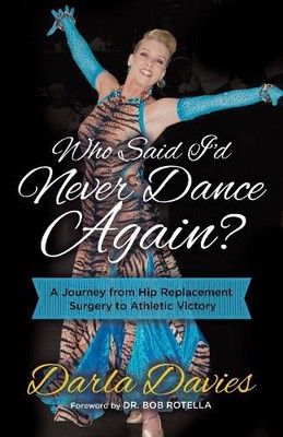 Darla Davies Who Said I'd Never Dance Again? (Paperback)
