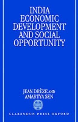 India: Economic Development and Social Opportunity, Jean Dreze,Amartya Sen, New