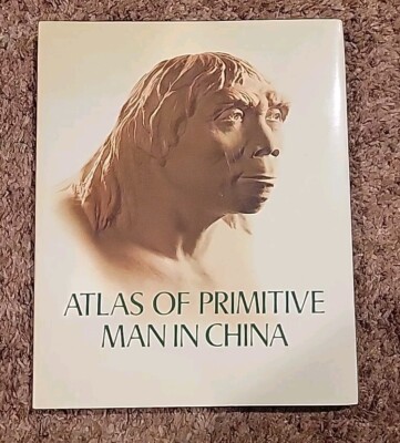 Atlas of Primitive Man in China.  1980. Color Illustrated.