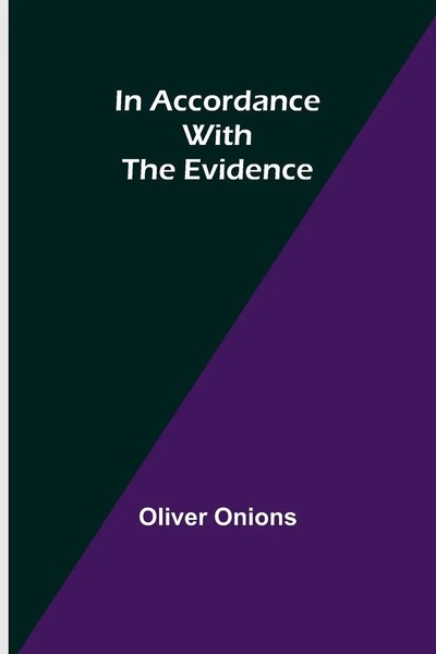 Oliver Onions | In Accordance With The Evidence | Taschenbuch | Englisch (2022)-image