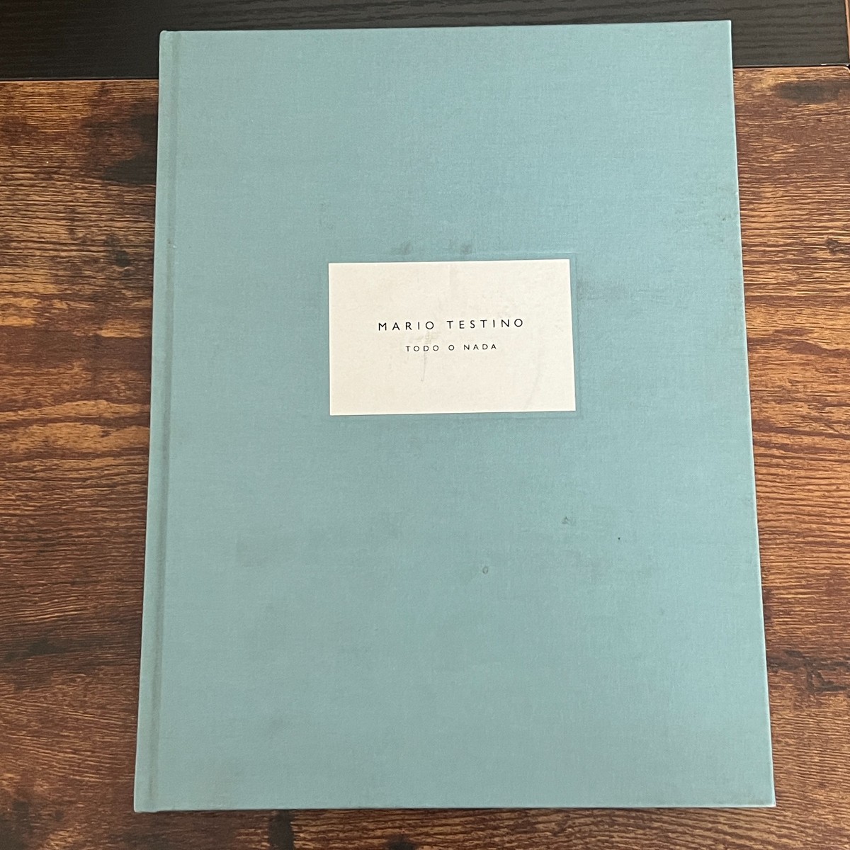 Mario Testino Todo o Nada 2010 Hardcover First Edition Photography