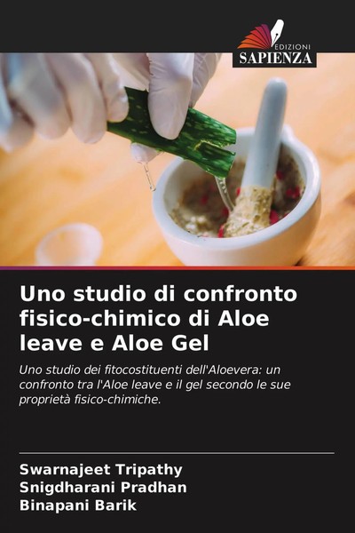 Uno Studio Di Confronto Fisico-Chimico Di Aloe Leave E Aloe Gel Tripathy (U. A.)-image