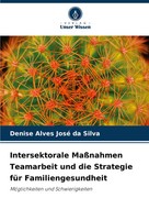 Denise Alves José Da Silva | Intersektorale MaßNahmen Teamarbeit Und Die...