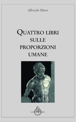 Giuditta Moly Feo Albrecht  Quattro libri sulle proporz (Paperback) (UK IMPORT)