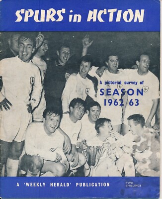TOTTENHAM Spurs in Action Pictorial survey of the 1962/1963