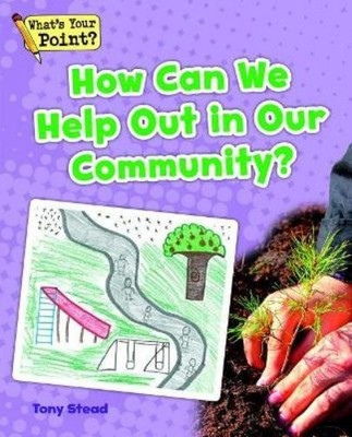Tony Stead How Can We Help Out in Our Community? (Taschenbuch)
