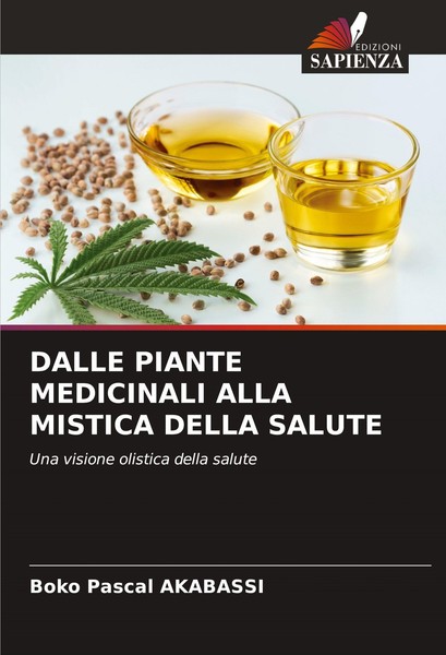 Dalle Piante Medicinali Alla Mistica Della Salute Boko Pascal Akabassi-image